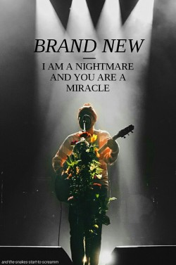 with-regret: I Am A Nightmare | Brand New  (My edit) 