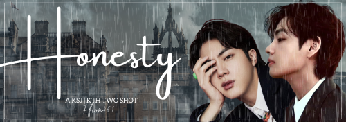 Honesty: A KSJ | KTH Two Shot (m)