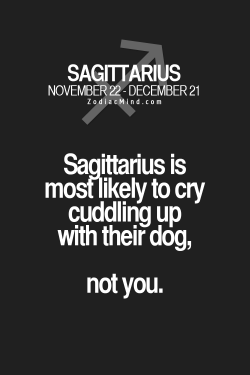 zodiacmind:  Fun facts about your sign here  Awww well we defiantly need a puppy one day too so you can cuddle up to it when you are sad 😘