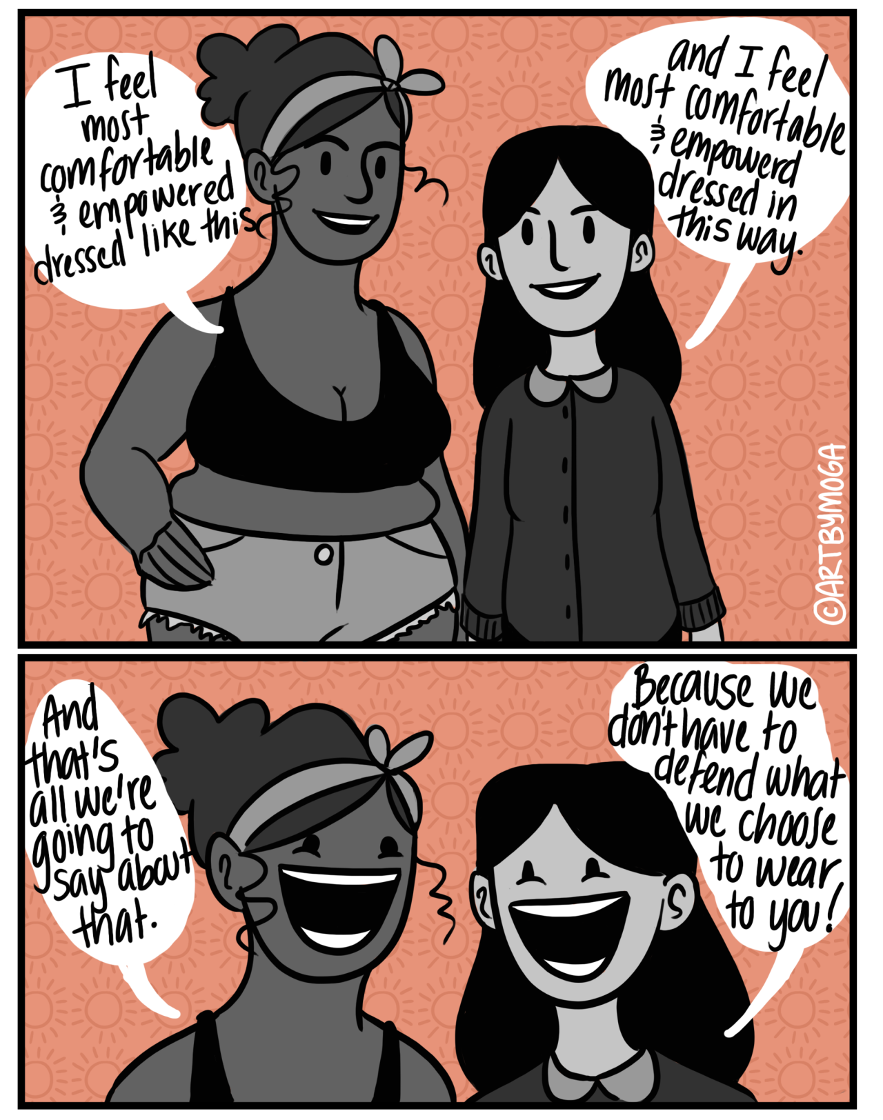 artbymoga:  You have no say in what a person chooses to wear or not wear. And you