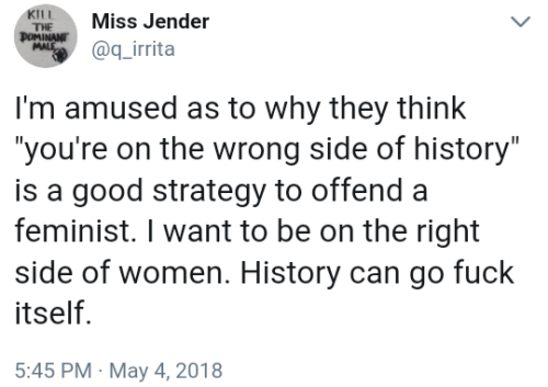 venusymbol:If the “right side of history” is the fucking trans community, then I’m