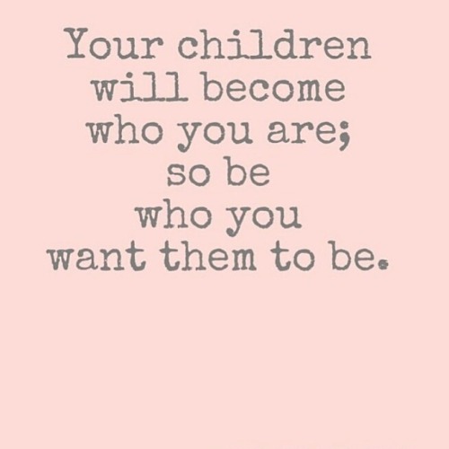 youngmomsclub - Always be a good role model for your children. It...