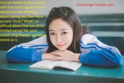 kinkyazngirl:  Study is your highest priority