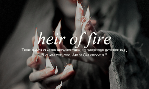 ashryvar: T H R O N E  O F  G L A S S  |  S A R A H  J .  M A A S “She was fire, and light, and ash, and embers. She was Aelin Fireheart, and she bowed for no one and nothing, save the crown that was hers by blood and survival and triumph.”