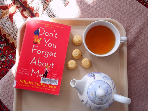 Just Finished: Don’t You Forget About Me by Mhairi McFarlaneHere’s what life has taught me so far: d