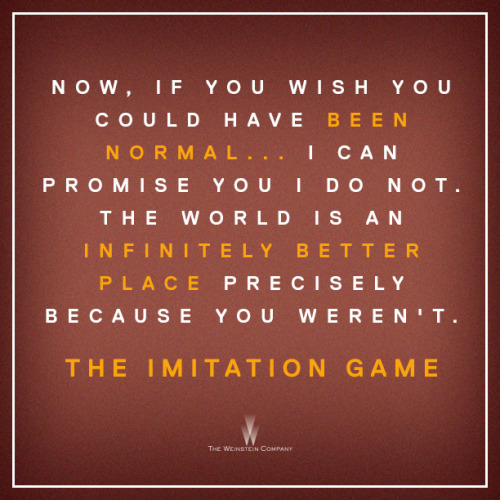 weinsteinco:  Dare to be different and take chances like Alan Turing. #ImitationGame.#QOTD  See it in theaters now – bit.ly/ImitationGameTix     