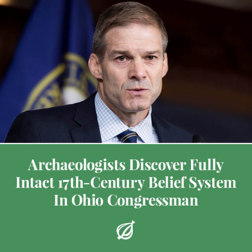 theonion:COLUMBUS, OH—Marveling at how well preserved the archaic opinions were, a team of archaeolo