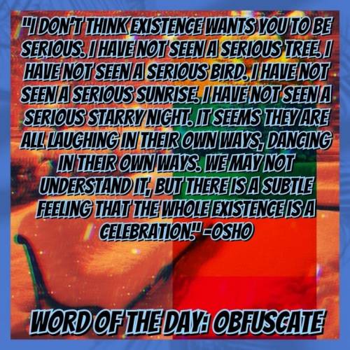 obfuscate: to confuse, bewilder or stupefy #PositiveVibes #WordOfTheDay (at Lithia Springs, Georgia)