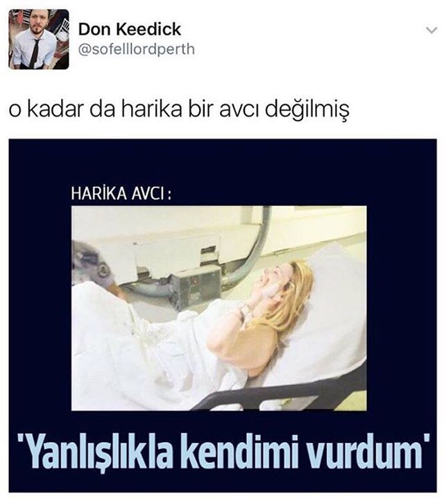 HARİKA AVCI:
- Yanlışlıkla...