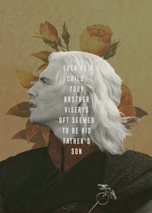 rhaegardaily: Prince Rhaegar Targaryen - “to be his father’s son, in ways that Rhaegar n