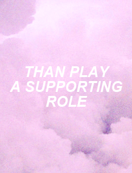 cvstleofglass:if i can’t getthe starring role