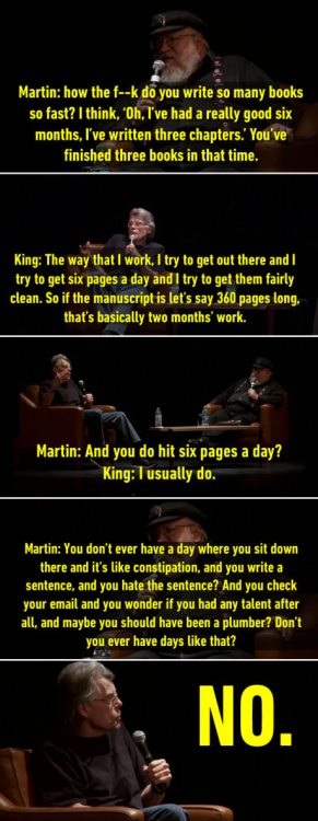 syntaxtree: mairzydotes:  bagelcollector:  madness-and-gods: NO 😂 I’m George RR Martin   growing up in maine us writers were of course always comparing ourselves to stephen king.  TURNS OUT HE’S FUCKING WRITER GEORG  “average writer writes