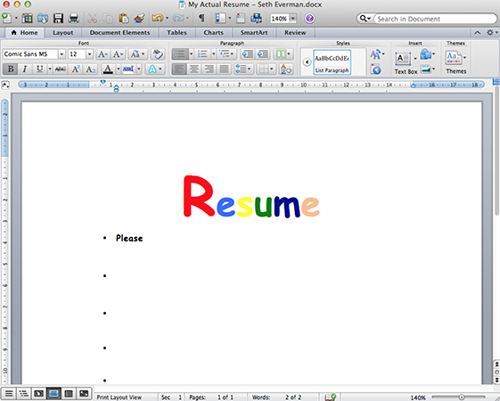 danisontnonfire:  setheverman:  shittyidea:  Type your career resume in multicoloured