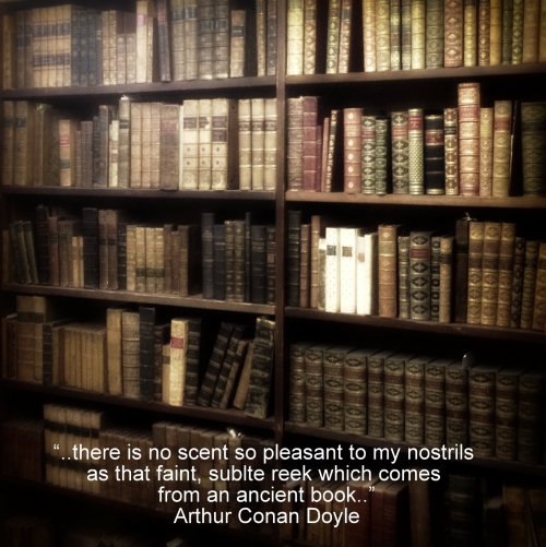 michaelmoonsbookshop:an interesting quote from Arthur Conan Doyle