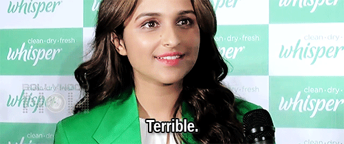 saintnoname:  mediocrestudentnurse:  pencilpaperpassion:  manasaysay:  baawri: Parineeti Chopra responds to a male reporter who claims to know nothing about periods (menstrual cycle). [X]  I started my period when I was 10 years old. But we didn’t tell