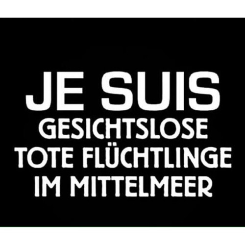rigoros:  Ihr fühlt euch bedroht von Flüchtlingen in Booten. Wir fühlen uns bedroht von rassistischen Idioten.