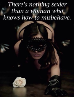staciesplayground:  goodgirlnaughtywife:  Trust me, I know.  - Mr  And I know how to misbehave…..But he already knows that.  He’s the reason I misbehave. 