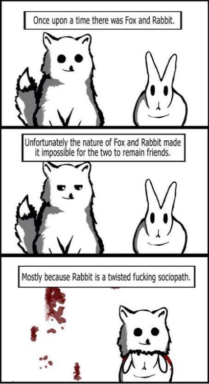 jakeyzombie:  caiticatroars:  Ya know, I’ve heard that about rabbits.   Yes 