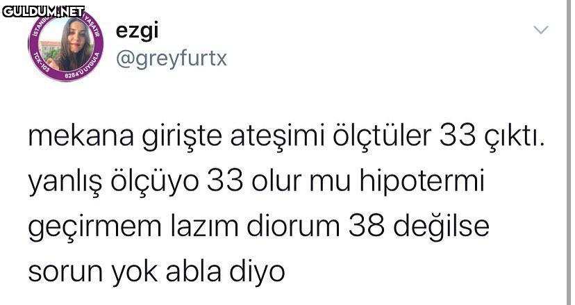 sen dışarıda ısın gel...