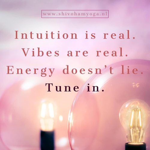 Intuition is real. Vibes are real. Energy doesn’t lie. Tune in♥️ . . . . ♡ http://www.shivohamyoga.n