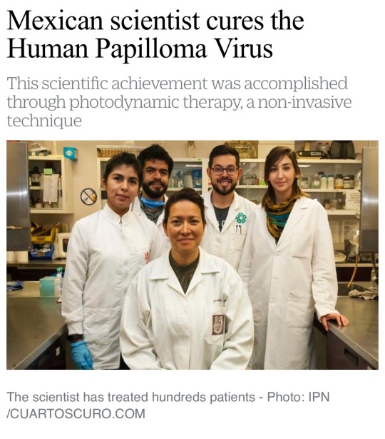 clevermanka:  yanimodowey:  latinexplains:   After 20 painstaking years of research, Eva Ramon Gallegos, a Mexican scientist has finally developed a cure to eliminate 100 percent human papillomavirus and prevent the spread of cervical cancer among women.