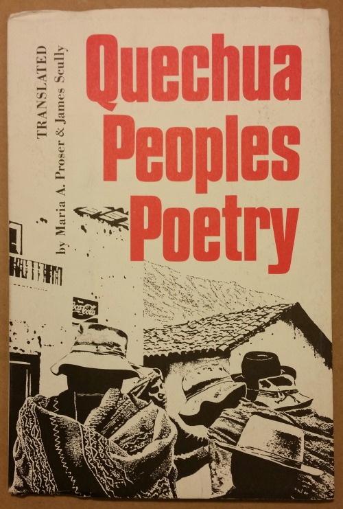 ‘Quechua Peoples Poetry’, Curbstone Press, Willimantic, Connecticut, 1976. 