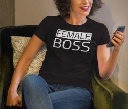 womens-tshirts:  Female Boss T-Shirt