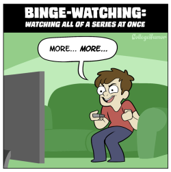 forlackofabettercomic:  Binge-watching isn’t your only option anymore!  @dommebadwolff23