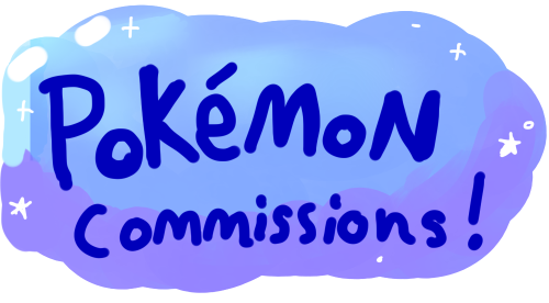 hello!! im open for pokemon commissions!! please DM me if interested or have any questions about pri