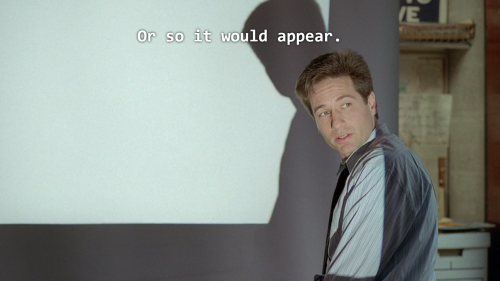 storybycorey:thetvmouse:HE INSERTED A BLANK SLIDE JUST TO MAKE HIS DRAMATIC-ASS POINTMulder probably