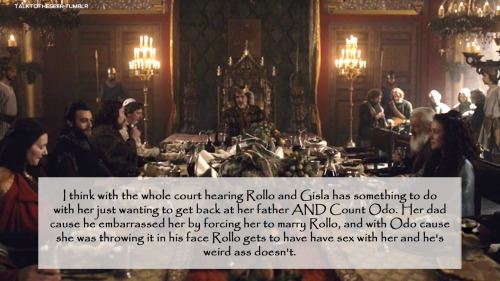 talktotheseer:I think with the whole court hearing Rollo and Gisla has something to do with her just