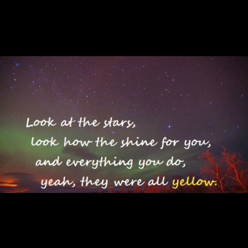 I swam across, I jumped across for you, Oh what a thing to do. ‘Cause you were all yellow, ✨💫  #yellow #90skick #coldplay