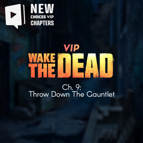 Test your strength in today’s new VIP chapter of Wake the Dead! ‍♂️