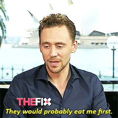 tomhiddlescum:  Tom, it’s not that serious. 