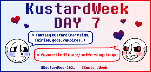 KustardWeek Day 7Hello everyone! :DDay 7 of Kustard Week is here and the prompts are: fantasy kustar