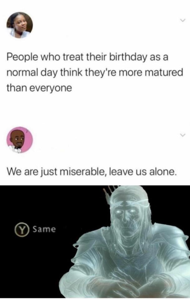 Birthdays are sad