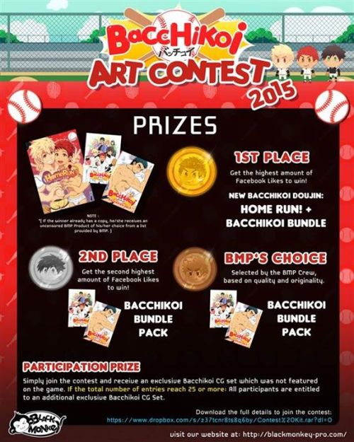 Hi Guys! In line with the recent Bacchikoi expansion release, we have
 made an art contest for you guys, and everyone is invited to join in!
 We have lots of amazing prizes in store for you! In addition to the 
winners, all participants will have a guaranteed prize at the end of the
 contest! To join, just follow this link:    https://www.dropbox.com/s/z37tcnr8ts8q6by/Contest%20Kit.rar…  You can download futher instructions for this contest from there. We thank you for your ever continuing support! grin emoticon  -BMP crew #bacchikoi#bmp#blackmonkey-pro #black monkey pro