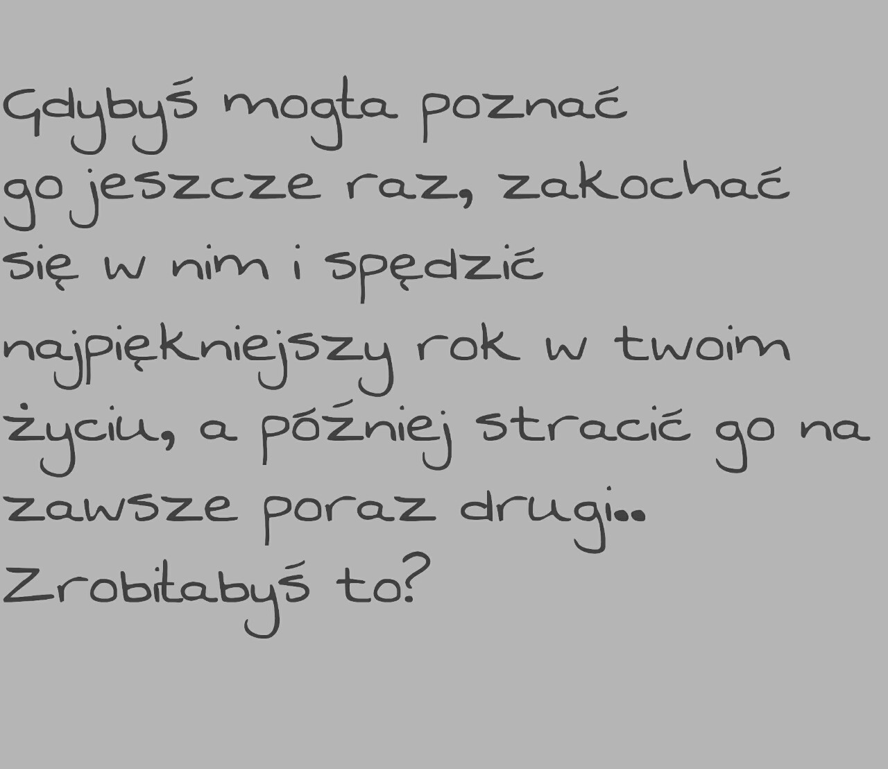 wszyscyitakumrzemy:  oczywiście, że tak.. 