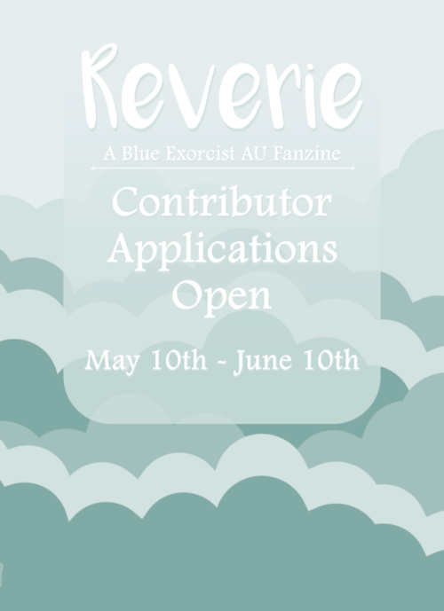 anezine-reverie: anezine-reverie: anezine-reverie: anezine-reverie:Reverie Contributor Apps Now Op