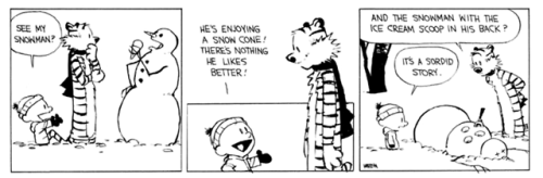 tubofgoodthings:Calvin’s snowmen are breathtaking achievements and I will accept no disputes