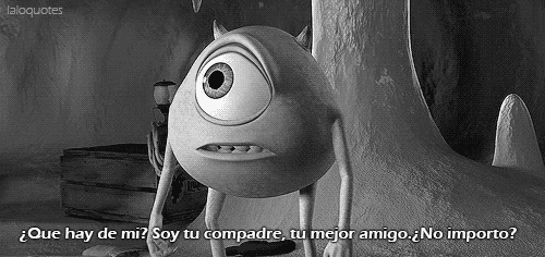 chicalizi:  Y que hay de mi? Soy tu compadre, tu mejor amigo.  NO importo? :(