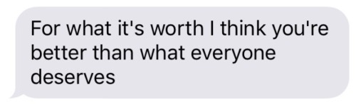 timid:  my best friend always says the nicest things when I’m feeling down