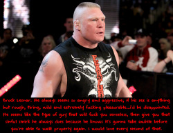 wwewrestlingsexconfessions:  Brock Lesnar.