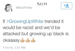 fedupblackwoman:  dangerouslycautious:  glaurieousmind:  White people made the growing up white hashtag in retaliation to a hashtag that had NOTHING to do with them or race in general.  ^!!!!  Every time black people make something fun and carefree on