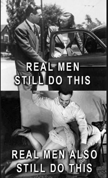 patriarchsthings: We should re-blog this periodically. Remember spanking a lady is also a chivalrous