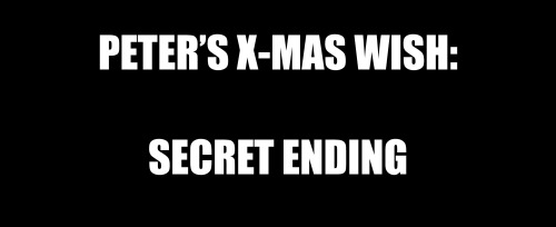 The final part of our Peter’s X-mas wish trilogy that shoulda been done earlier but hey it&rsq