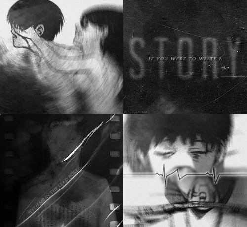  “I’m a college student who likes to read, like you could find anywhere… I’m not the protagonist of a novel or anything. If you were to write a story with me in the lead role, it would certainly be a tragedy.”-Tokyo Ghoul » Ch. 01 