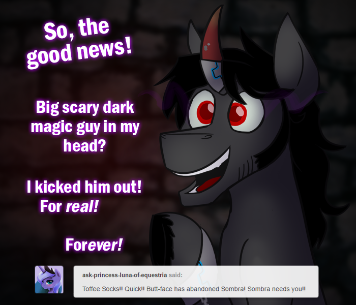 ask-king-sombra:NO PRESSURE, THO&amp;*$Y##%#%HE DIDN’T SAY TOFFEE WALK OR COPY