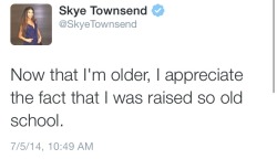 skyetownsend:  I appreciate the fact that