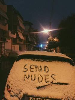 Mo-Den-Eimai-Kala:  Send Nudes.